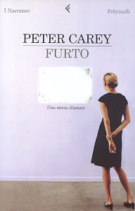 Furto. Una storia d'amore - Peter Carey